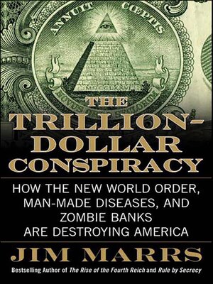 cover image of The Trillion-Dollar Conspiracy